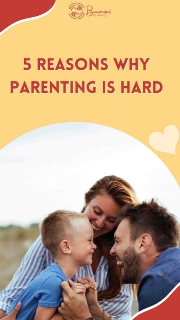 5 Reasons Why Parenting Is Hard