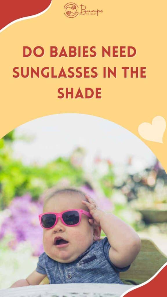 Do Babies Need Sunglasses In The Shade
