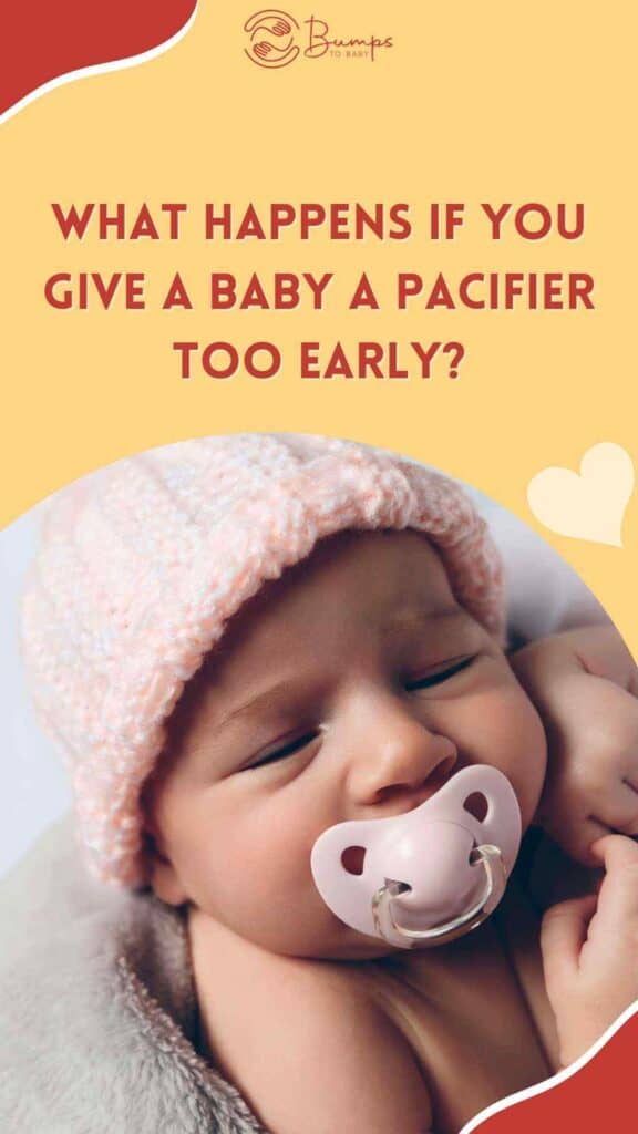 What Happens If You Give A Baby A Pacifier Too Early
